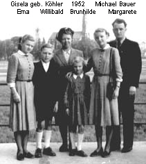 Gisela geb. Khler    1952     Michael Bauer
   Erna     Willibald   Brunhilde      Margarete